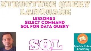Structure Query Language Part 5| SELECT COMMAND SYNTAX and Example | SQL For Data Query Statement
