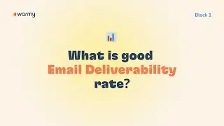 Lesson 3. What is good email deliverability rate?