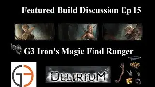 [POE] Featured Build Discussion Episode 15: G3 Iron's Magic Find Ranger