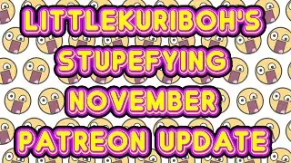 LittleKuriboh - November Patreon Update