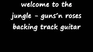 welcome to the jungle   gunsÂ´n roses backing track guitar