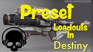 I Wish Destiny Had Preset Gun Loadouts.