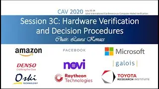CAV 2020 Session 3C: Hardware Verification and Decision Procedures July 21