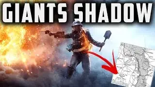 GIANTS SHADOW! - Battlefield 1 Free Map Details + History