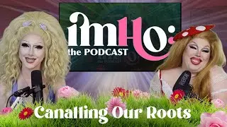 IMHO: The Podcast | Canalling Our Roots