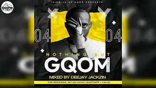 Deejay Jackzin-Nothing But Gqom Vol.04