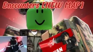 Một tựa game rất hay nhưng ít người biết p4 | Encounters [NEW MAP]