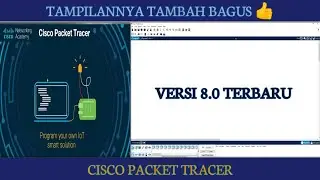 UPDATE!! TAMPILAN BARU DARI CISCO PACKET TRACER VERSI 8.0