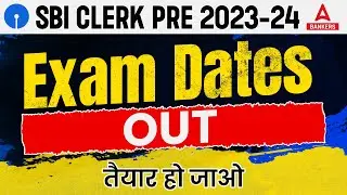 SBI Clerk Exam Date 2023 Out | SBI Clerk Pre Exam Date 2023 | Full Details