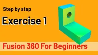 Fusion 360 Tutorial for Beginners - Exercise 1