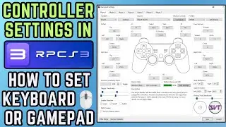 RPCS3 Button Mapping | How to Set KEYBOARD+MOUSE or GAMEPAD in RPCS3 Emulator | Step-By-Step Video