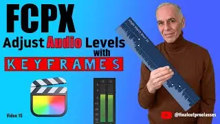 Adjusting Audio in FCP with Keyframes 