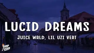 Juice WRLD - Lucid Dreams (Lyrics) ft. Lil Uzi Vert