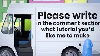 Write me in the comment section what tutorial you like me to make