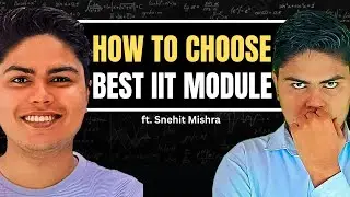 Which is the best Module for IIT JEE PREPARATION | Snehit Mishra | IIT JEE