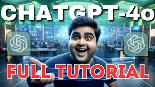 ChatGPT4o in 15 Minutes: The Ultimate Beginner's Guide!