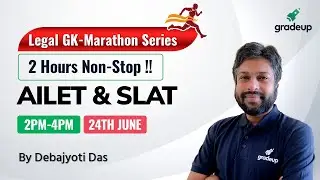 Legal Reasoning | Non-Stop AILET & SLAT 2021 Marathon | Gradeup