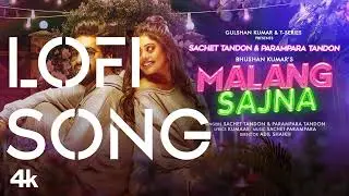 Malang Sajna (Video) Sachet-Parampara | Adil Shaikh, Kumaar | Bhushan Kumar