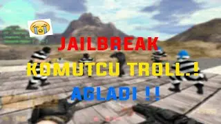 JAİLBREAK KOMUTCU TROLL!! AĞLADI - CS 1.6