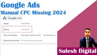 Google Ads Manual CPC Missing 2024, How to fix