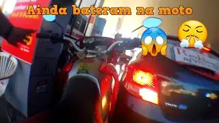 Coisa boa esta por vim e ainda bateram na moto😤😤