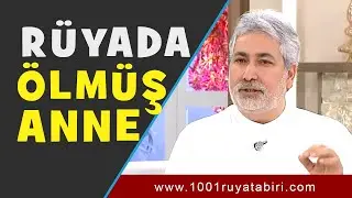 ❗RÜYADA ANNENİN ÖLDÜĞÜNÜ GÖRMEK | Rüya Tabirleri