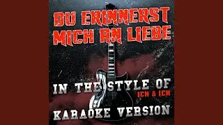 Du Erinnerst Mich an Liebe (In the Style of Ich & Ich) (Karaoke Version)