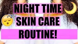 My NightTime Skincare Routine 2016