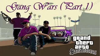 GTA San Andreas - Gang Wars (Part 1)
