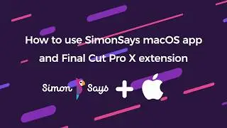 Using Simon Says macOS App/FCP X Extension