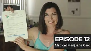 Medical Marijuana Card - Episode 12 (GAPS)
