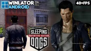 Sleeping Dogs Definitive Edition on Android Winlator 8.0 R1 Gameplay Snapdragon 8s Gen 3 Settings