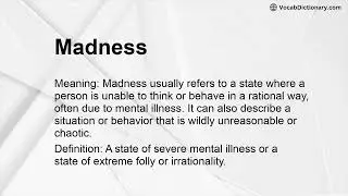 Madness Meaning