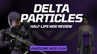 Delta Particles: Half-Life mod review