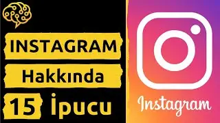 Instagram Hakkında Bilmediklerimiz (15 İPUCU)