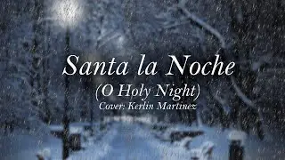 Santa la Noche (O Holy Night) - Cover: Kerlin Martinez