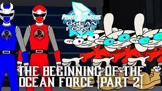 Power Rangers Ocean Force: The Beginning Of The Ocean Force (Part 2)