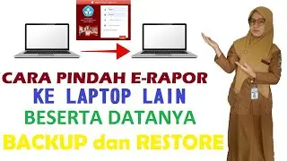 Cara Memindahkan E Rapor Ke Laptop Lain Beserta Datanya