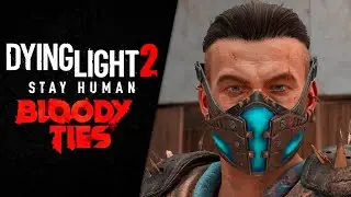 ЛЕГЕНДАРНЫЙ КОСТЮМ ПРОСТО УЖАСЕН ► Dying Light 2: Bloody Ties #6