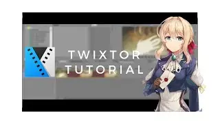 Sony Vegas|AMV Tutorial-Twixtor Editing Tutorial