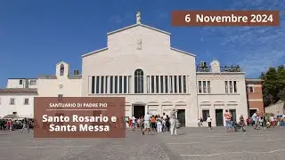 Santo Rosario e Santa Messa - 6 novembre 2024 (fr. Mariano Di Vito)