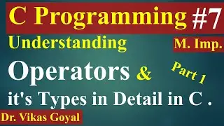 #7 Operators and its Types in C Language (Part 1) with Notes | C Programming | C Language