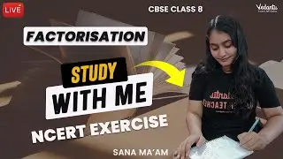 Factorisation | NCERT Exercise | Sana Ma'am | Vedantu Young Wonders