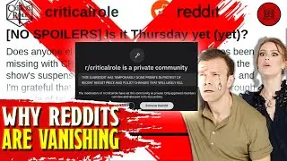 Why Critical Role and D&D Reddit Have VANISHED...(Reddit Blackout Explained)
