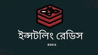 ইন্সটলিং রেডিস | Installing Redis