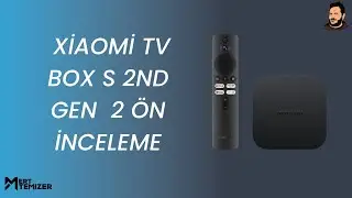 Mi Box S 2 - Xiaomi Tv Box S 2nd Gen - Xiaomi Tv Box S 2 2023 Ön İnceleme