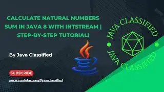 Calculate Natural Numbers Sum in Java 8 with IntStream | Step-by-Step Tutorial!