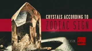 The Most Powerful Crystal, According To Your Zodiac Sign | Which Crystal Suits You? | Crystal Guide