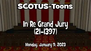 In re Grand Jury | SCOTUS-Toons (2023-01-09)