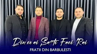 Fratii din Barbulesti - DIN CE AI SA-TI FACI RAI 2024 (Videoclip Official)